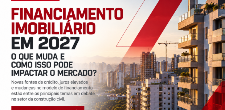 Financiamento Imobiliário 2027: O Que Vai Mudar?