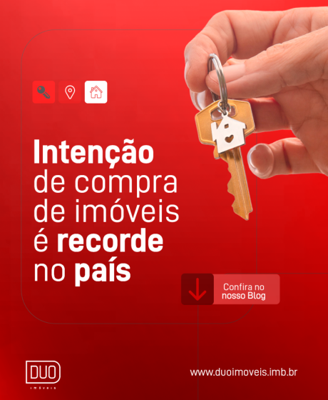 Intenção de compra de imóveis é recorde no país
