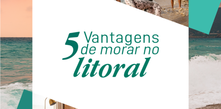 5 vantagens de morar no litoral