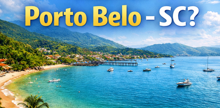 Por que vale tanto a pena investir em Porto Belo - SC?